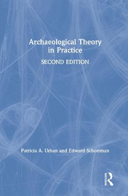 Archaeological Theory in Practice