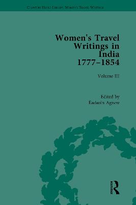 Women's Travel Writings in India 1777–1854 Volume III: Mrs A. Deane, A Tour through the Upper Provinces of Hindustan (1823); and Julia Charlotte Maitland, Letters from Madras During the Years 1836-39,