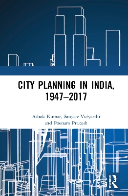 City Planning in India, 1947–2017