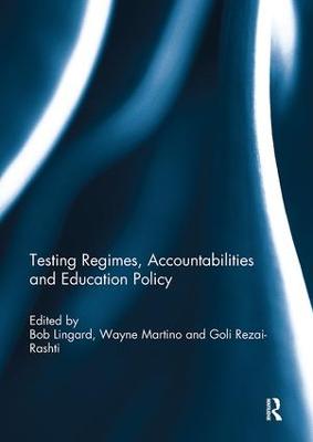 Testing Regimes, Accountabilities and Education Policy