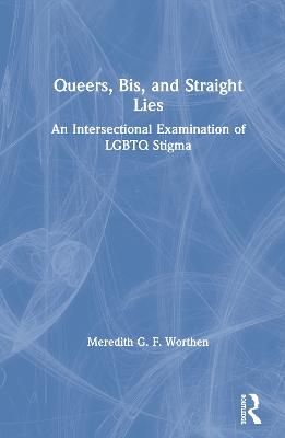 Queers, Bis, and Straight Lies