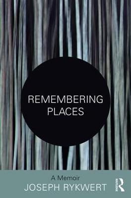 Remembering Places: A Memoir