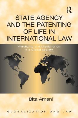 State Agency and the Patenting of Life in International Law