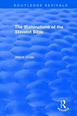 Routledge Revivals: The Illuminations of the Stavelot Bible (1978)