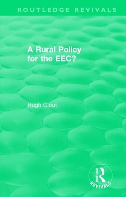 Routledge Revivals: A Rural Policy for the EEC (1984)