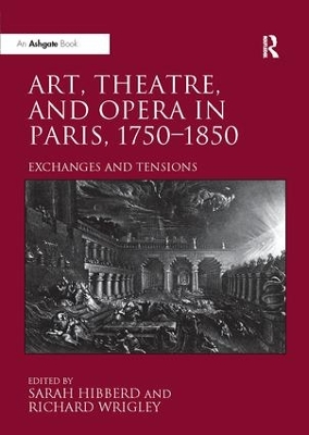 Art, Theatre, and Opera in Paris, 1750-1850