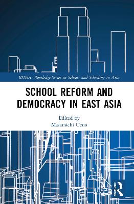 School Reform and Democracy in East Asia