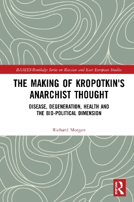 The Making of Kropotkin's Anarchist Thought