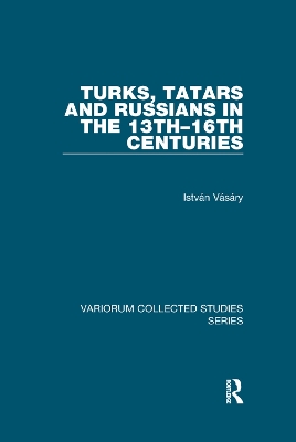 Turks, Tatars and Russians in the 13th–16th Centuries