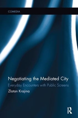 Negotiating the Mediated City