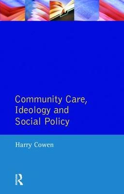 Community Care, Ideology and Social Policy