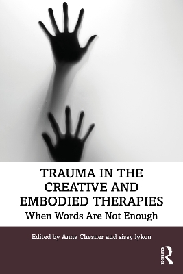 Trauma in the Creative and Embodied Therapies