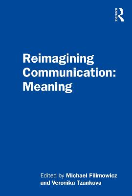 Reimagining Communication: Meaning