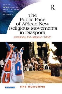 The Public Face of African New Religious Movements in Diaspora