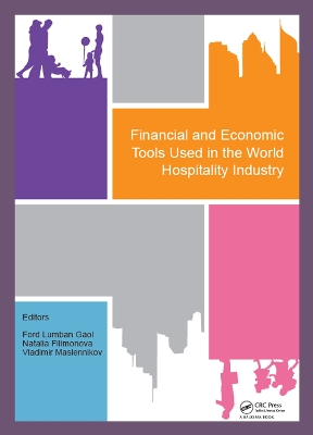 Financial and Economic Tools Used in the World Hospitality Industry Proceedings of the 5th International Conference on Management and Technology in Knowledge, Service, Tourism & Hospitality 2017 (SERV