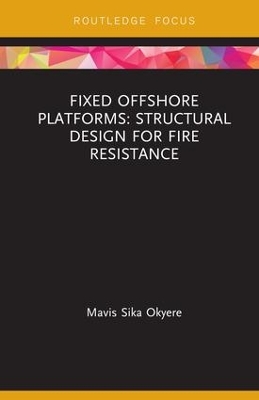 Fixed Offshore Platforms:Structural Design for Fire Resistance