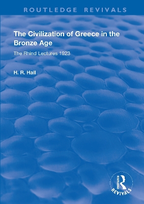 The Civilization of Greece in the Bronze Age (1928)