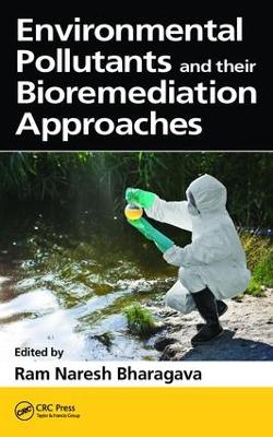 Environmental Pollutants and their Bioremediation Approaches