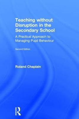 Teaching without Disruption in the Secondary School