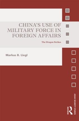 China’s Use of Military Force in Foreign Affairs