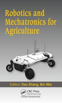 Robotics and Mechatronics for Agriculture