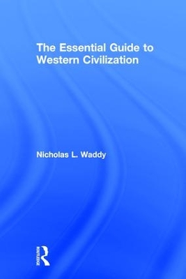 The Essential Guide to Western Civilization