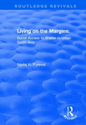 Living on the Margins: Social Access to Shelter in Urban South Asia