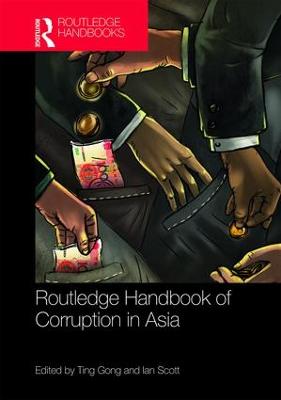 Routledge Handbook of Corruption in Asia