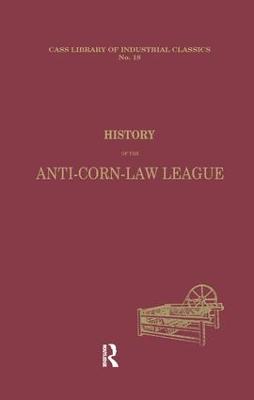 History of the Anti-corn Law League