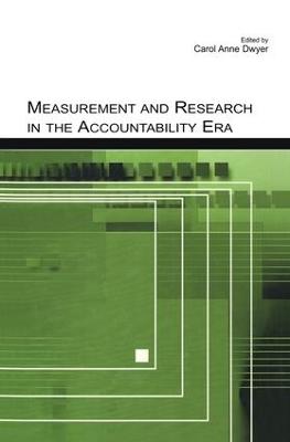 Measurement and Research in the Accountability Era