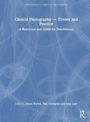 Clinical Photography — Theory and Practice