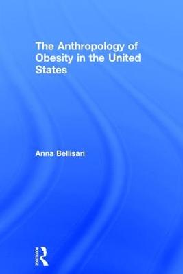 The Anthropology of Obesity in the United States