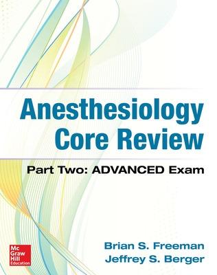 Anesthesiology Core Review: Part Two ADVANCED Exam