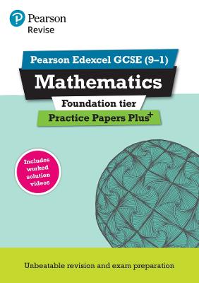 Pearson REVISE Edexcel GCSE (9-1) Maths Foundation Practice Papers Plus: For 2024 and 2025 assessments and exams (REVISE Edexcel GCSE Maths 2015)