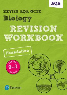 Pearson REVISE AQA GCSE (9-1) Biology Foundation Revision Workbook: For 2024 and 2025 assessments and exams (Revise AQA GCSE Science 16)