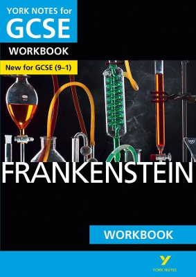 Frankenstein: York Notes for GCSE Workbook the ideal way to catch up, test your knowledge and feel ready for and 2023 and 2024 exams and assessments