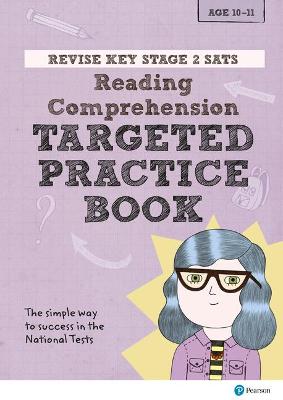 Pearson REVISE Key Stage 2 SATs English Reading Comprehension - Targeted Practice for the 2023 and 2024 Exams