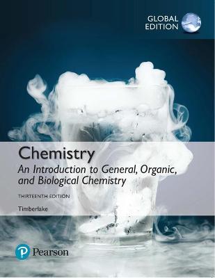 Chemistry: An Introduction to General, Organic, and Biological Chemistry, Global Edition