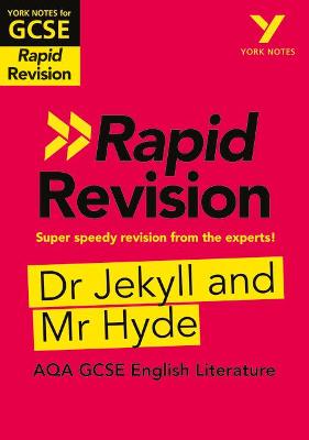 York Notes for AQA GCSE Rapid Revision: Jekyll and Hyde catch up, revise and be ready for and 2023 and 2024 exams and assessments