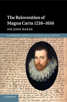 The Reinvention of Magna Carta 1216–1616