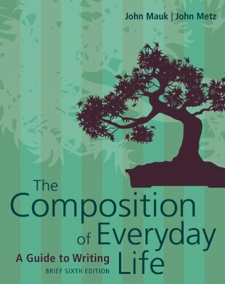 The Composition of Everyday Life, Brief (w/ MLA9E & APA7E Updates)