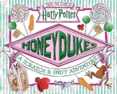 Honeydukes: A Scratch and Sniff Adventure