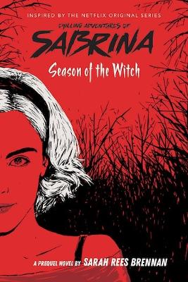 Season of the Witch-Chilling Adventures of Sabrin a: Netflix tie-in novel