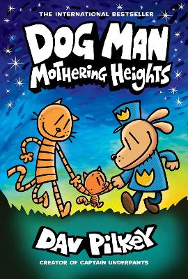 Cover for Dog Man 10: Mothering Heights by Dav Pilkey