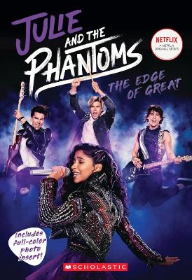 Julie and the Phantoms: The Edge of Great (Season One Novelization)