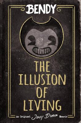 Bendy: The Illusion of Living