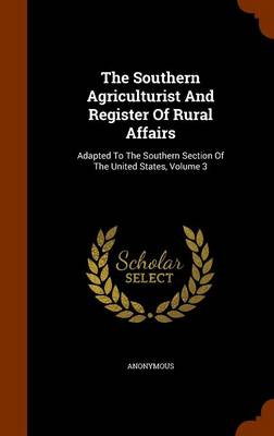 The Southern Agriculturist and Register of Rural Affairs