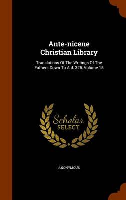 Ante-Nicene Christian Library