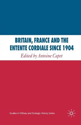 Britain, France and the Entente Cordiale Since 1904