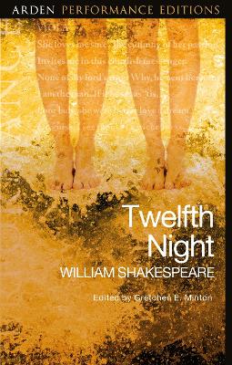 Twelfth Night: Arden Performance Editions